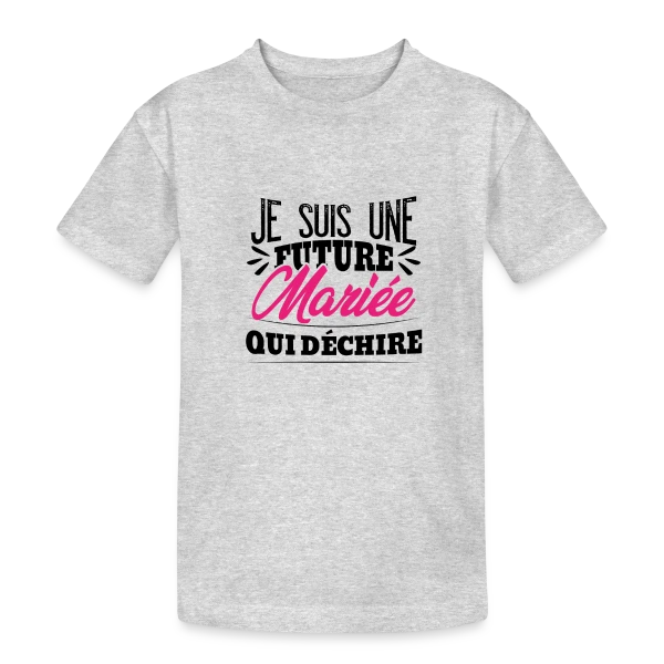 Future Mariée qui Déchire - EVJF Humour sur T-shirt coton épais ado