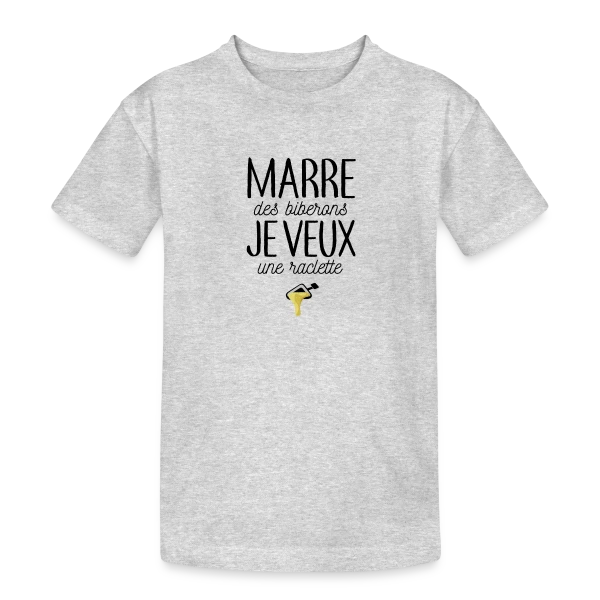 Bébé Gourmand : Marre des Biberons, Je Veux une Raclette ! sur T-shirt coton épais ado