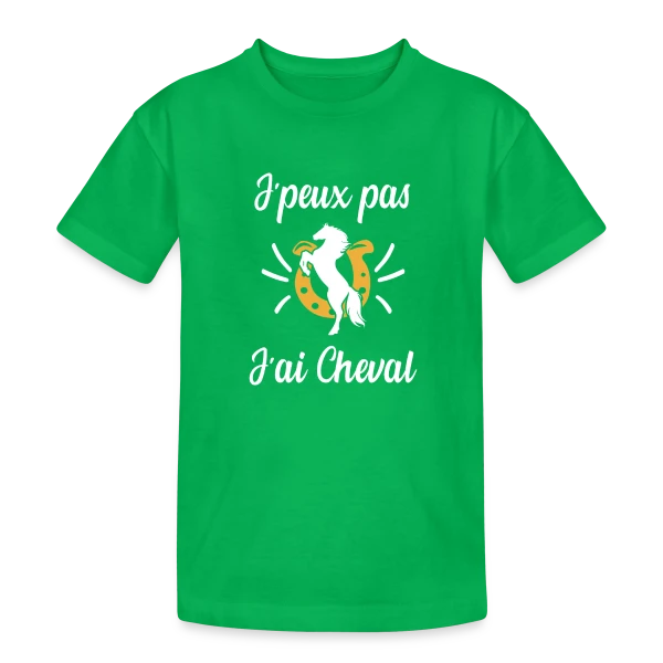 J'peux Pas, J'ai Cheval ! - Humour Équestre sur T-shirt coton épais ado