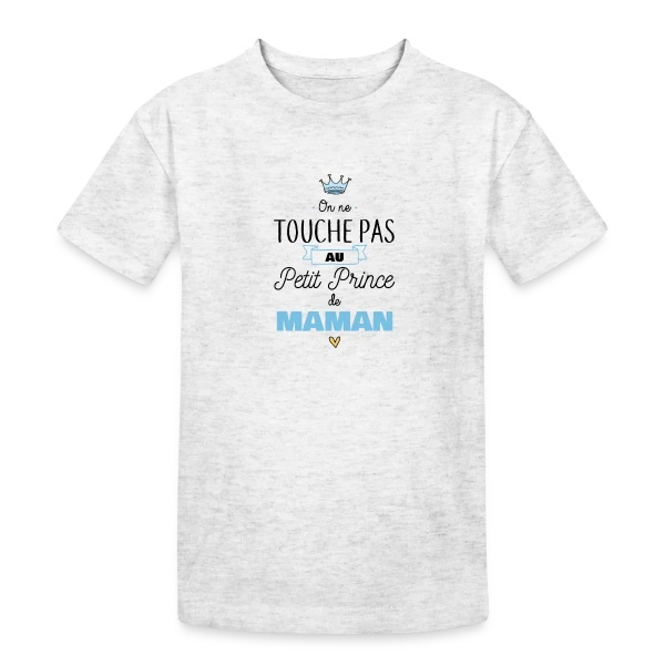 Mon Petit Prince de Maman sur T-shirt coton épais ado