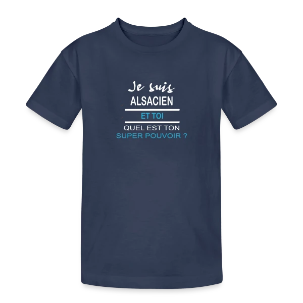 Mon Super Pouvoir Alsacien sur T-shirt coton épais ado