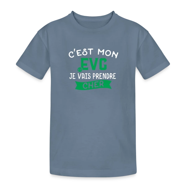 EVG Je Vais Prendre Cher sur T-shirt coton épais ado