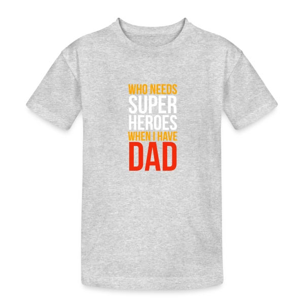Super Papa - Mon Héro du Quotidien sur T-shirt coton épais ado