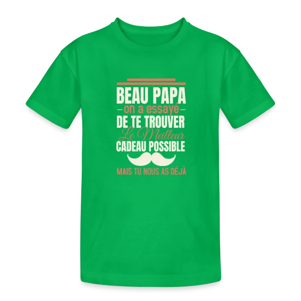 Beau Papa, le Meilleur Cadeau C'est Toi ! Humour sur T-shirt coton épais ado