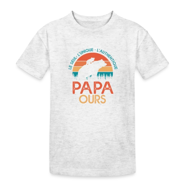 Papa Ours - Le Cadeau Original pour la Fête des Pères sur T-shirt coton épais ado