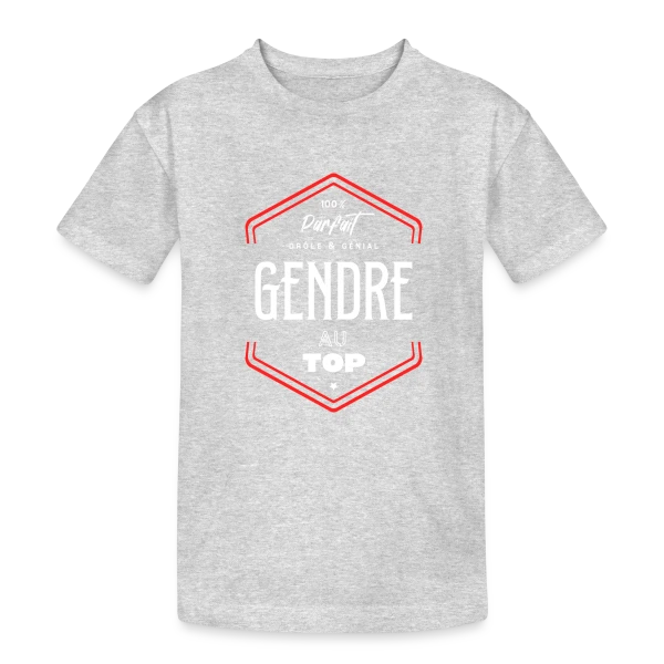 Gendre Parfait et au Top sur T-shirt coton épais ado