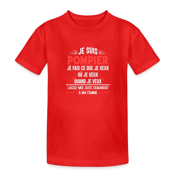 Pompier en Couple - Laissez-moi Demander à Ma Femme ! Humour sur T-shirt coton épais ado