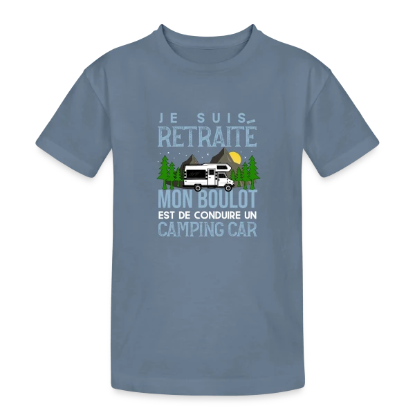 Retraité Humour - Mon Boulot : Conduire un Camping-Car sur T-shirt coton épais ado