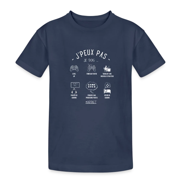 Humour Geek: 'J'peux pas, j'dois gamer' sur T-shirt coton épais ado