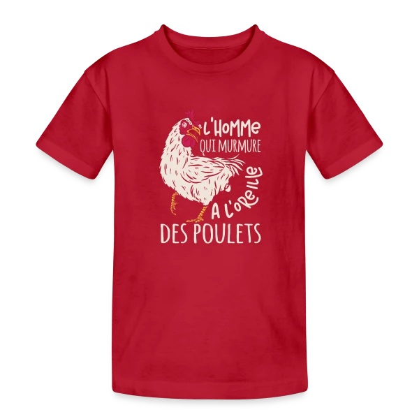 L'Homme Qui Murmure à l'Oreille des Poulets sur T-shirt coton épais ado