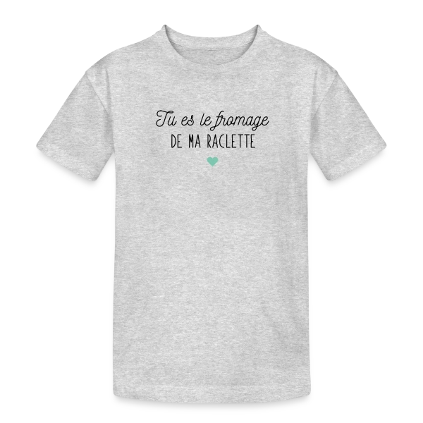 Tu es le Fromage de ma Raclette : Déclaration Gourmande sur T-shirt coton épais ado