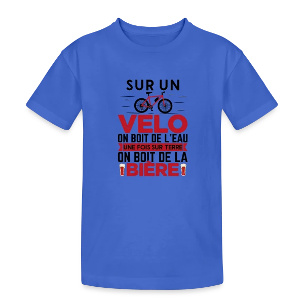 Humour Cycliste : De l'Eau sur le Vélo, de la Bière à Terre sur T-shirt coton épais ado