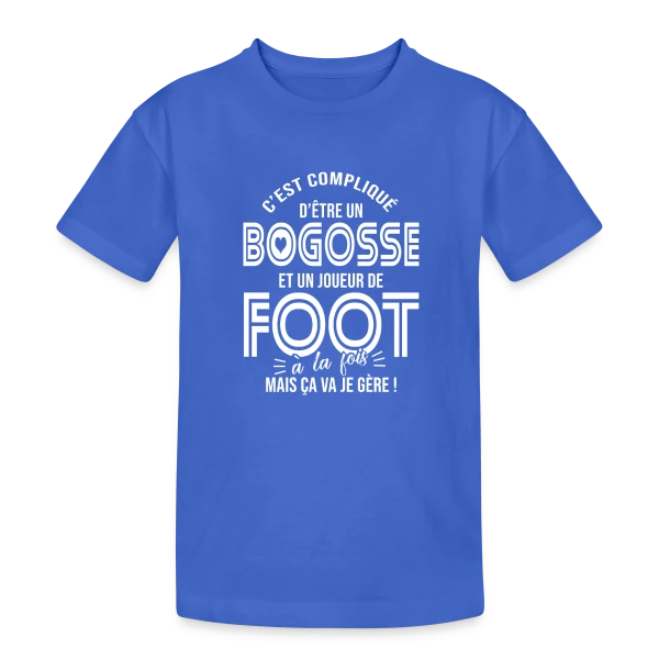 Cadeau Bogosse Footballeur Passionné sur T-shirt coton épais ado