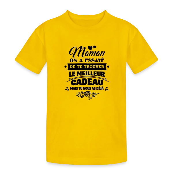 Fête des Mères: Maman, Tu es Notre Plus Beau Cadeau sur T-shirt coton épais ado