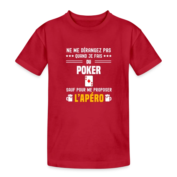 poker ne dérangez pas sauf apéro sur T-shirt coton épais ado