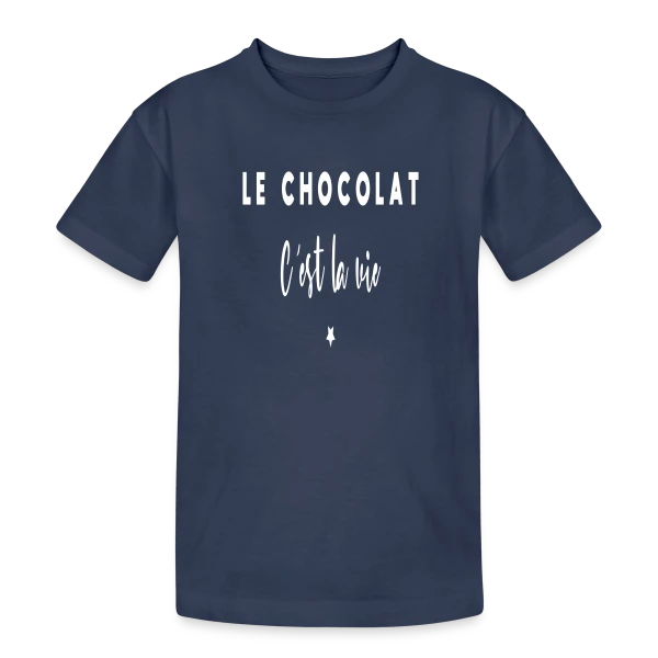 Le Chocolat, C'est la Vie : Douceur et Humour sur T-shirt coton épais ado
