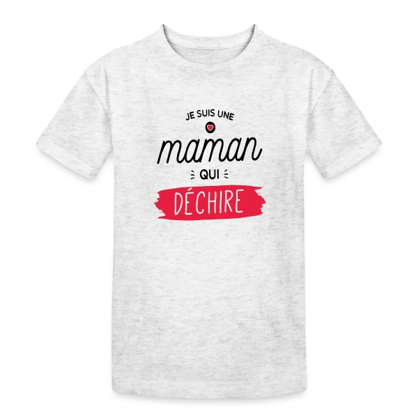Maman au Top et Qui Déchire ! sur T-shirt coton épais ado