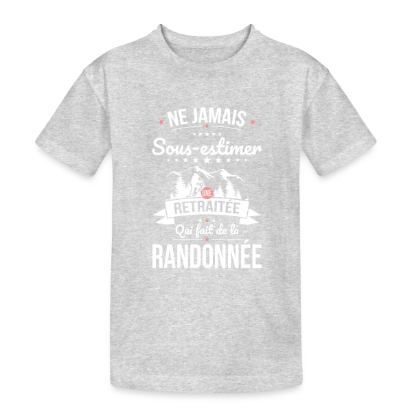Ne Jamais Sous-Estimer une Retraitée Randonneuse sur T-shirt coton épais ado