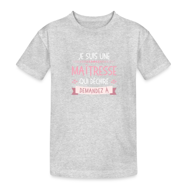 Maîtresse qui Déchire Personnalisable - Idée Cadeau Fin d'Année sur T-shirt coton épais ado