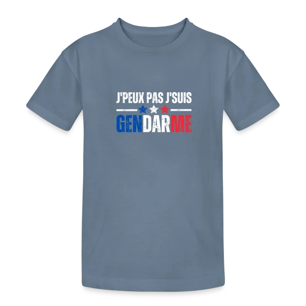 Humour "J'peux Pas J'suis Gendarme" - Idée Cadeau Originale sur T-shirt coton épais ado