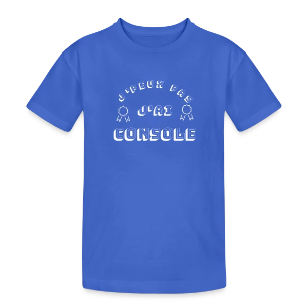 J'Peux Pas J'Ai Console : T-Shirt Humour Gamer sur T-shirt coton épais ado