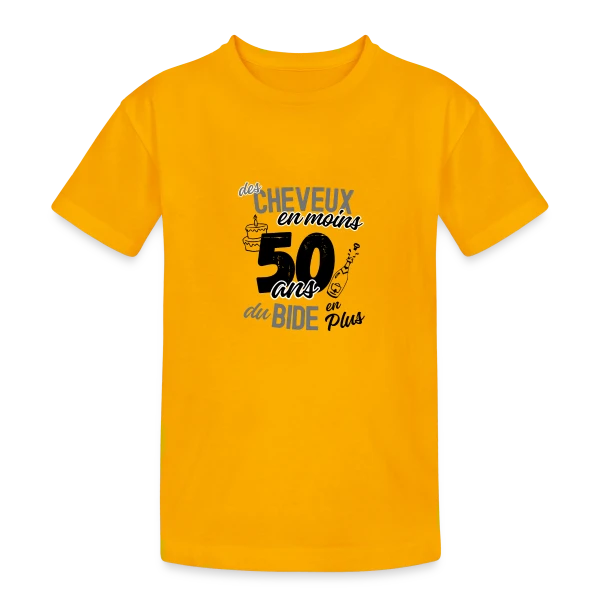 50 Ans : Cheveux en Moins, Bide en Plus sur T-shirt coton épais ado