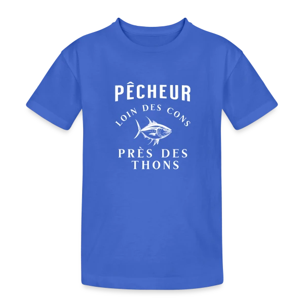 Pêcheur Loin Des Cons Près Des Thons - Humour sur T-shirt coton épais ado