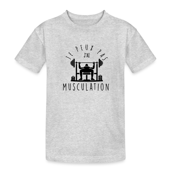 Humour Musculation: Je Peux Pas, J'ai Muscu sur T-shirt coton épais ado