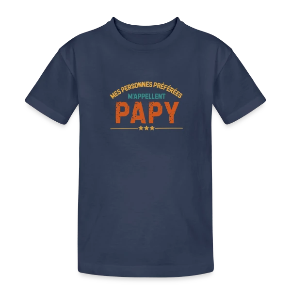 Mes Personnes Préférées M'Appellent Papy - T-shirt Personnalisé sur T-shirt coton épais ado