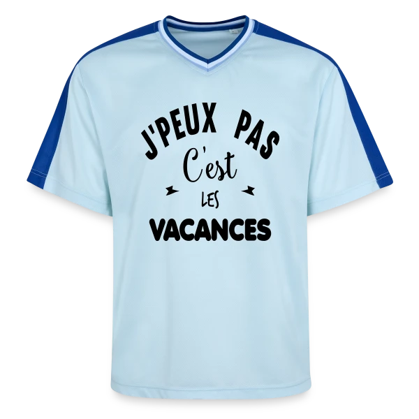 C'est les Vacances ! sur T-shirt de foot unisexe en mesh