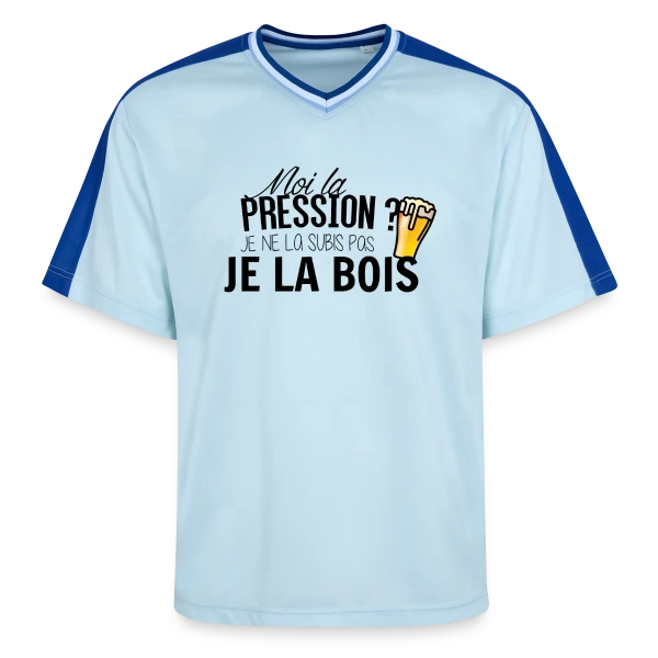 La pression, je la bois ! sur T-shirt de foot unisexe en mesh
