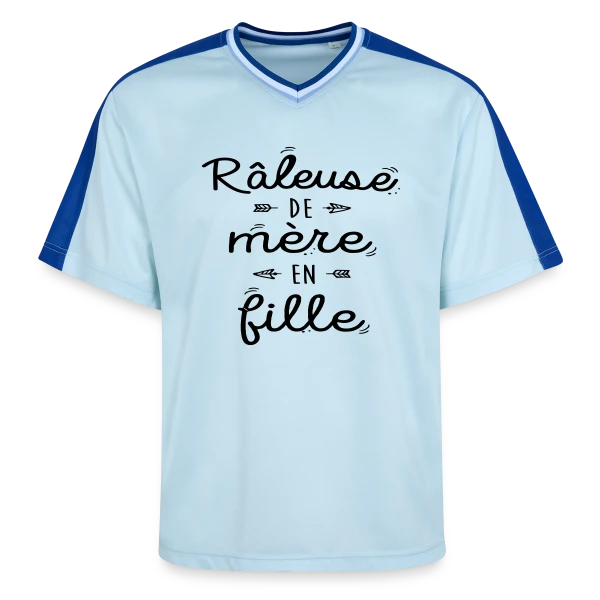 Raleuse de Mère en Fille : L'héritage d'un caractère bien trempé sur T-shirt de foot unisexe en mesh