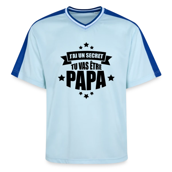 J'ai un Secret : Tu Vas Être Papa ! Annonce Surprise sur T-shirt de foot unisexe en mesh
