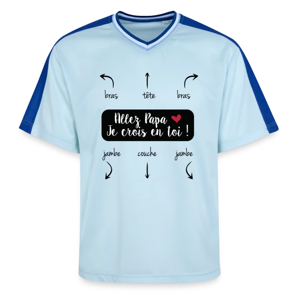 Humour Papa : Allez Papa, Je Crois en Toi ! sur T-shirt de foot unisexe en mesh