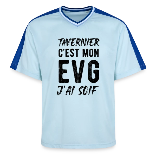 EVG Tavernier J'ai Soif sur T-shirt de foot unisexe en mesh