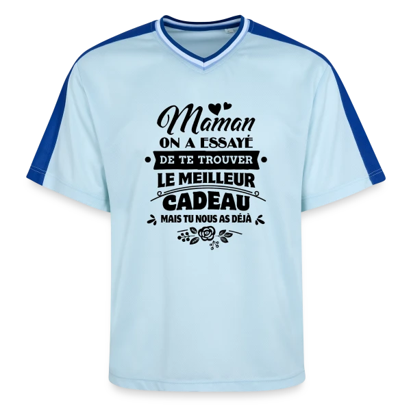 Fête des Mères: Maman, Tu es Notre Plus Beau Cadeau sur T-shirt de foot unisexe en mesh