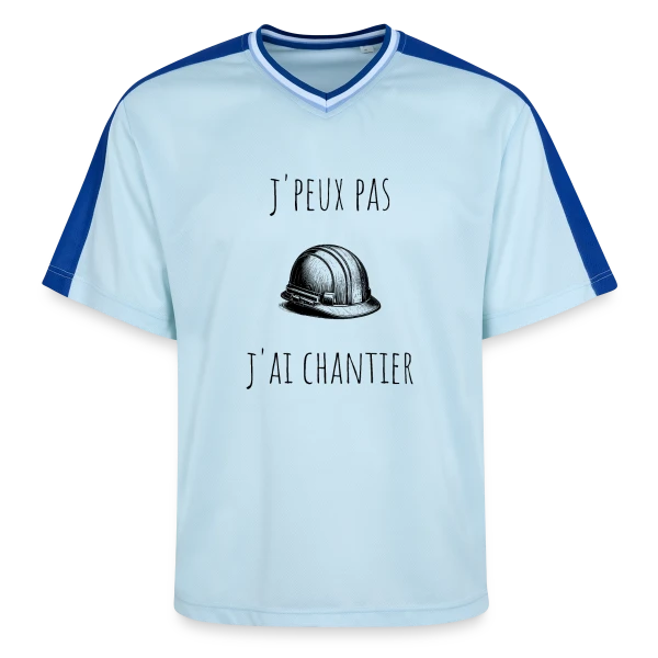 J'peux Pas J'ai Chantier - Humour Bâtiment sur T-shirt de foot unisexe en mesh