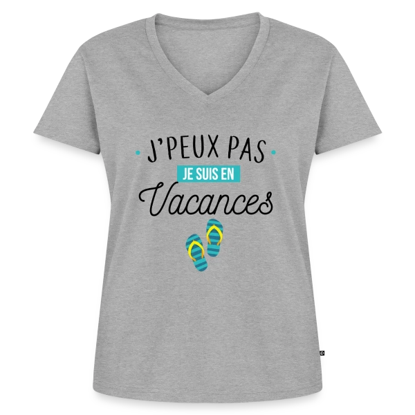 J'peux Pas, Je Suis En Vacances ! sur T-shirt encolure en V Premium bio Femme