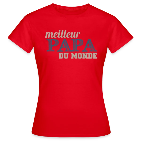 Maquette de T-shirt Femme « Le Meilleur Papa du Monde - Cadeau Fête des Pères Original » à personnaliser