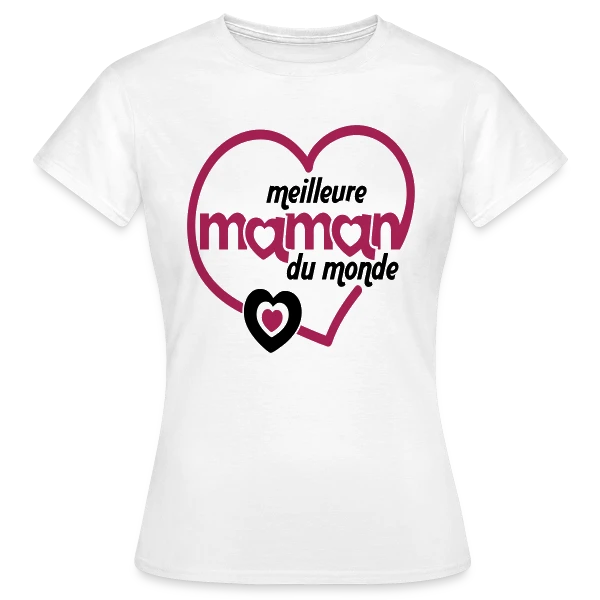 La Meilleure Maman du Monde sur T-shirt Femme