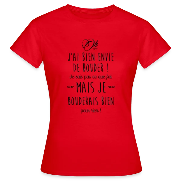 Maquette de T-shirt Femme « Humour - J'ai bien envie de bouder » à personnaliser