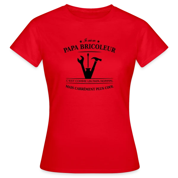 Papa Bricoleur: Le Roi du Bricolage sur T-shirt Femme