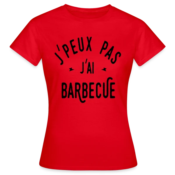 Maquette de T-shirt Femme « J'PEUX PAS J'AI BARBECUE - Humour & Grillades » à personnaliser