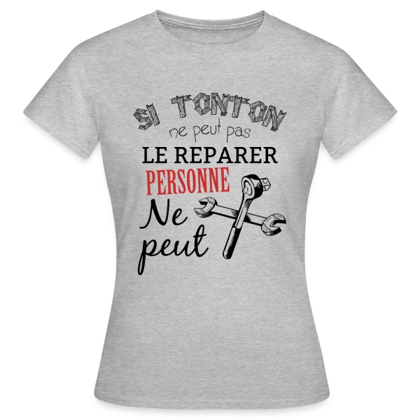 Maquette de T-shirt Femme « Mon Tonton Réparateur : L'Expert Infaillible » à personnaliser