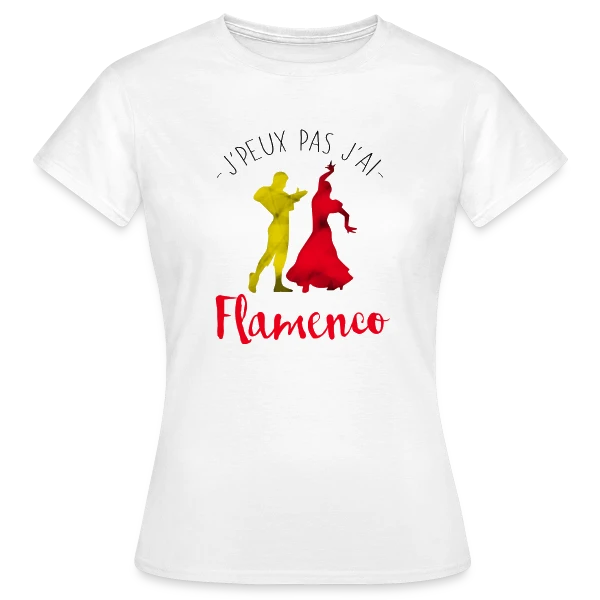 Maquette de T-shirt Femme « J'peux pas j'ai Flamenco » à personnaliser