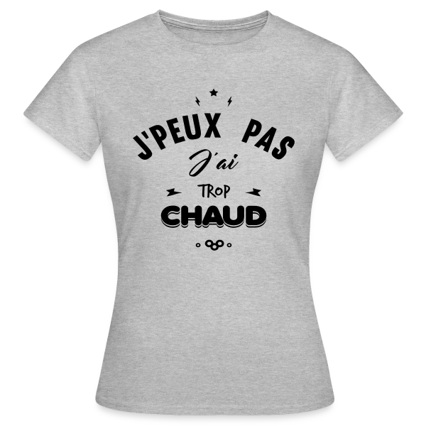 Maquette de T-shirt Femme « J'peux Pas J'ai Trop Chaud » à personnaliser