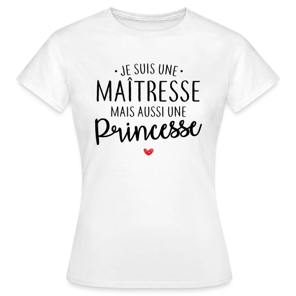 Maquette de T-shirt Femme « Maîtresse, Mais Toujours Princesse ! » à personnaliser