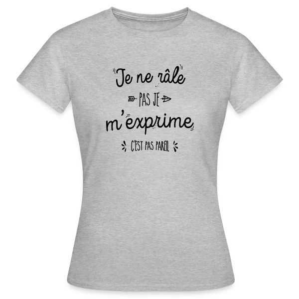 Maquette de T-shirt Femme « Je ne râle pas, je m'exprime ! » à personnaliser