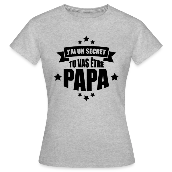 Maquette de T-shirt Femme « J'ai un Secret : Tu Vas Être Papa ! Annonce Surprise » à personnaliser