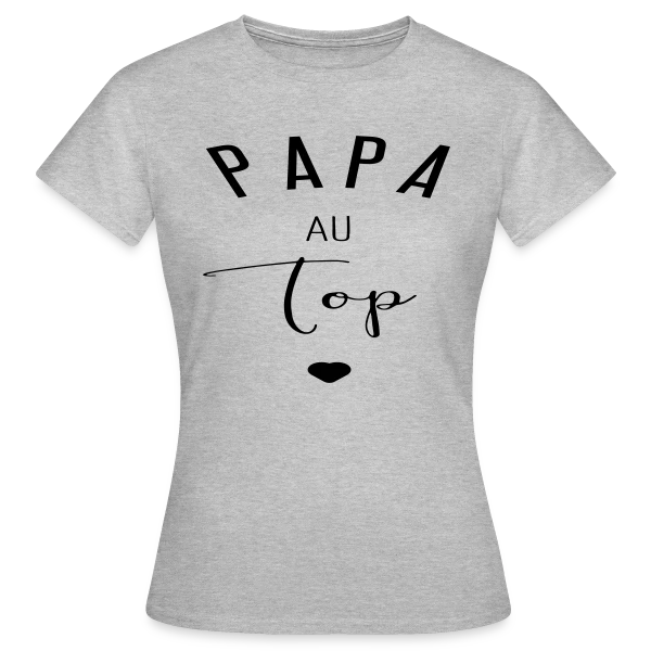 Maquette de T-shirt Femme « PAPA AU TOP » à personnaliser